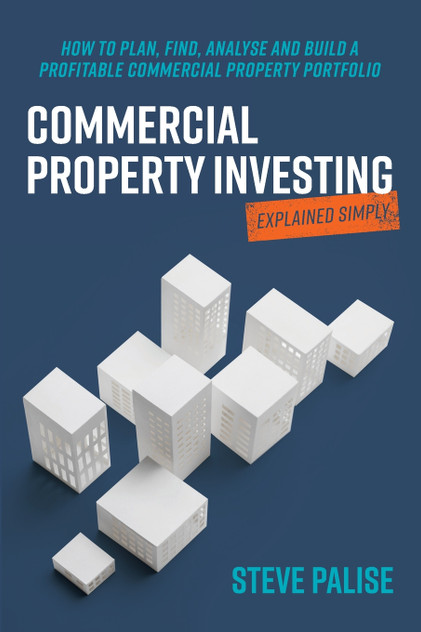 Commercial Property Investing Explained Simply Commercial Property Investing Explained Simply