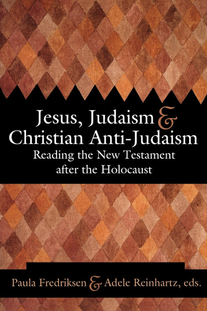 Jesus, Judaism, & Christian Anti-Judaism Jesus, Judaism, & Christian Anti-Judaism