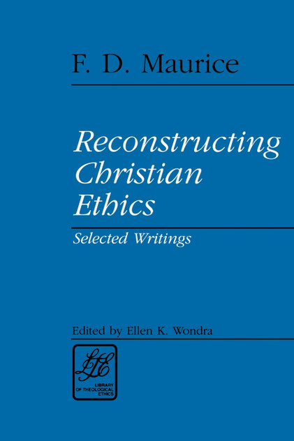 Reconstructing Christian Ethics Reconstructing Christian Ethics