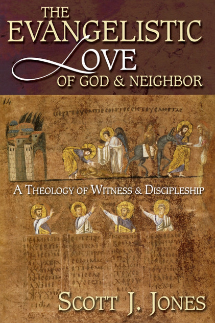 The Evangelistic Love of God and Neighbor