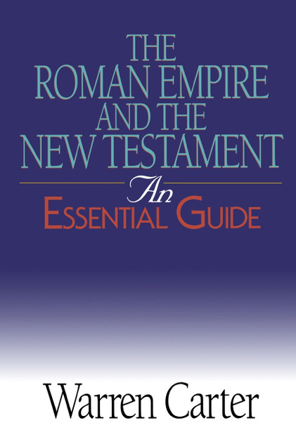 The Roman Empire and the New Testament