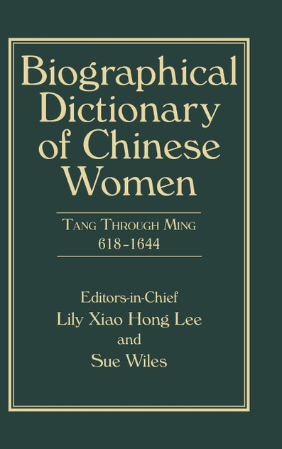 Biographical Dictionary of Chinese Women, Volume II Biographical Dictionary of Chinese Women, Volume II