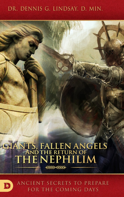 Giants, Fallen Angels and the Return of the Nephilim Giants, Fallen Angels and the Return of the Nephilim
