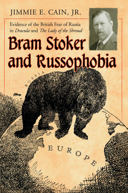 Bram Stoker and Russophobia Bram Stoker and Russophobia