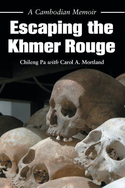 Escaping the Khmer Rouge Escaping the Khmer Rouge