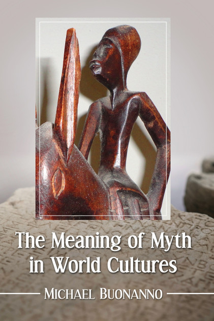 The Meaning of Myth in World Cultures