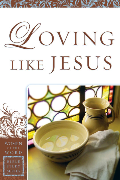 Loving Like Jesus Loving Like Jesus