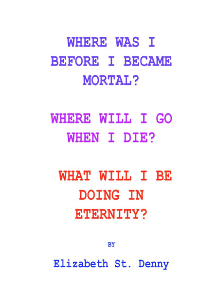 Where Was I Before I Became Mortal? Where Was I Before I Became Mortal?