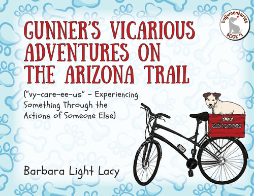 Gunner's Vicarious Adventures on the Arizona Trail Gunner's Vicarious Adventures on the Arizona Trail