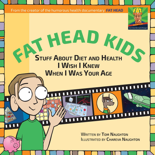 Fat Head Kids Fat Head Kids