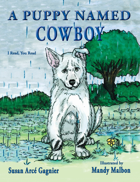 A Puppy Named Cowboy A Puppy Named Cowboy