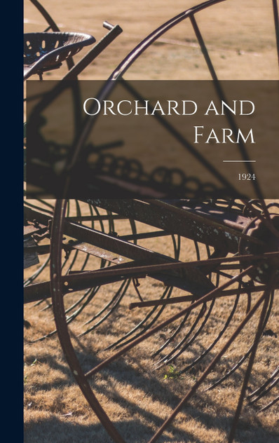 Orchard and Farm; 1924 Orchard and Farm; 1924