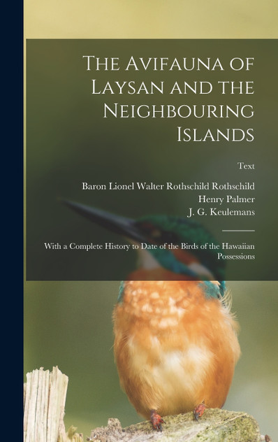 The Avifauna of Laysan and the Neighbouring Islands The Avifauna of Laysan and the Neighbouring Islands