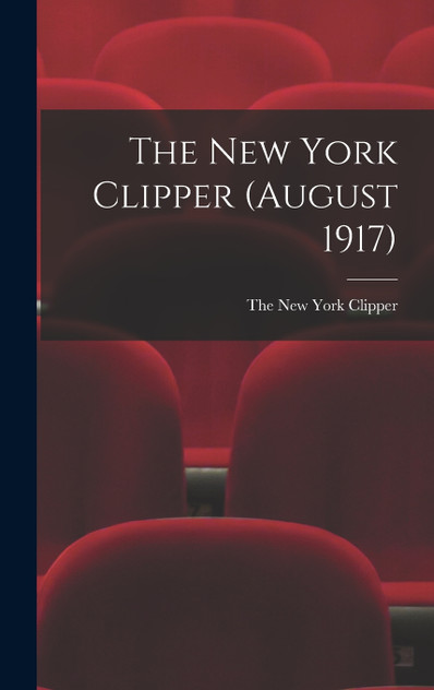 The New York Clipper (August 1917)