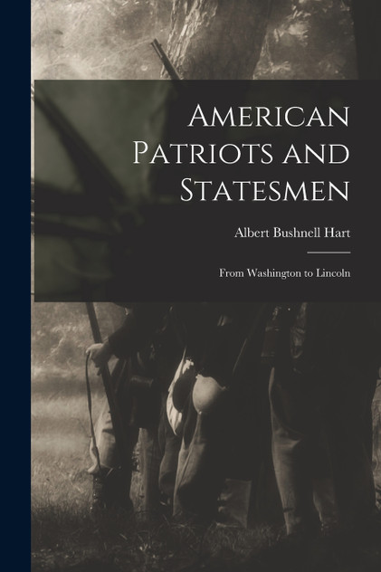 American Patriots and Statesmen American Patriots and Statesmen