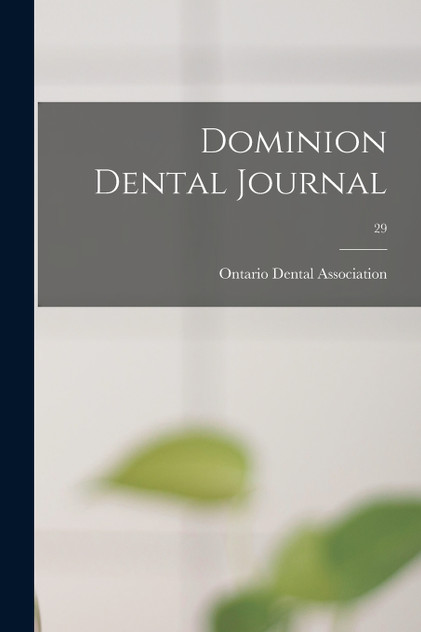 Dominion Dental Journal; 29 Dominion Dental Journal; 29