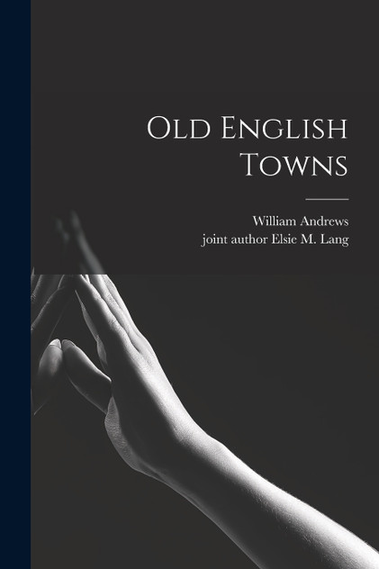 Old English Towns Old English Towns