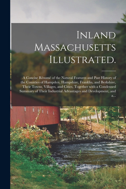 Inland Massachusetts Illustrated. Inland Massachusetts Illustrated.
