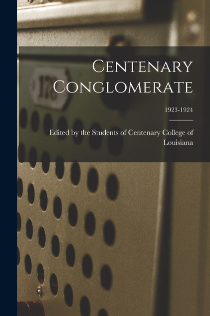 Centenary Conglomerate; 1923-1924 Centenary Conglomerate; 1923-1924