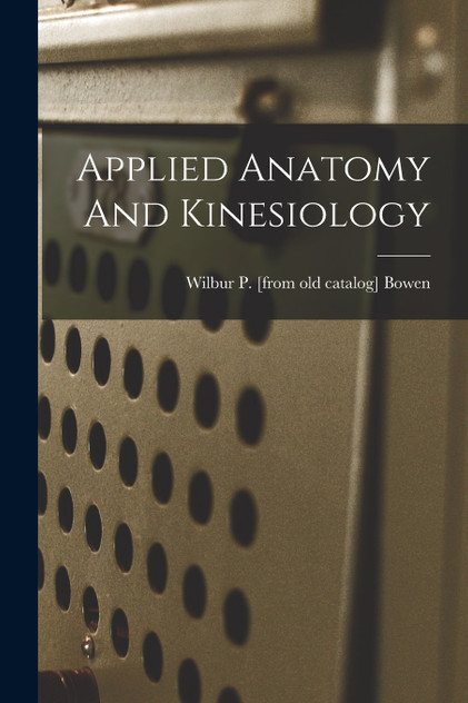 Applied Anatomy And Kinesiology Applied Anatomy And Kinesiology