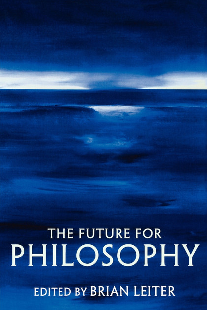 The Future for Philosophy The Future for Philosophy