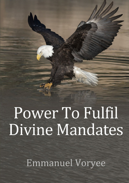Power To Fulfil Divine Mandates Power To Fulfil Divine Mandates