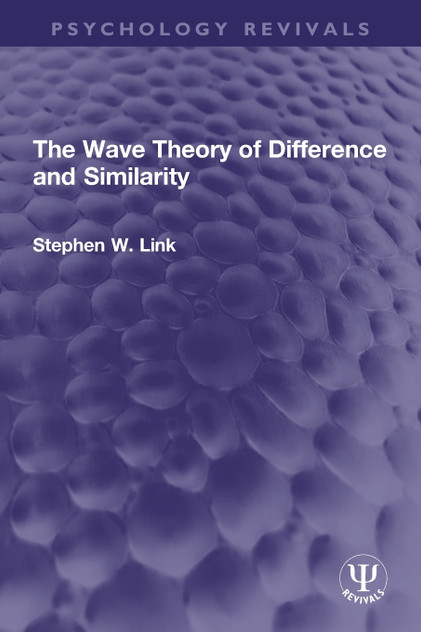 The Wave Theory of Difference and Similarity The Wave Theory of Difference and Similarity