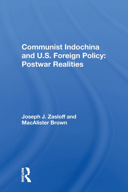 Communist Indochina And U.s. Foreign Policy Communist Indochina And U.s. Foreign Policy