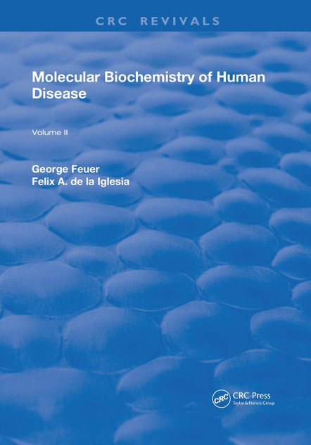Molecular Biochemistry of Human Disease Molecular Biochemistry of Human Disease