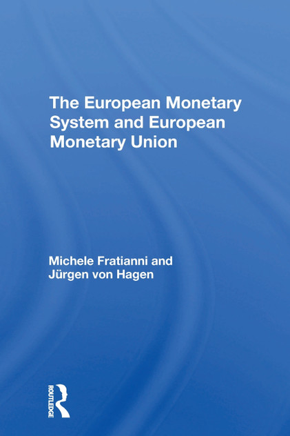 The European Monetary System And European Monetary Union The European Monetary System And European Monetary Union
