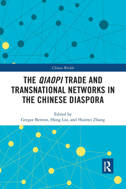 The Qiaopi Trade and Transnational Networks in the Chinese Diaspora