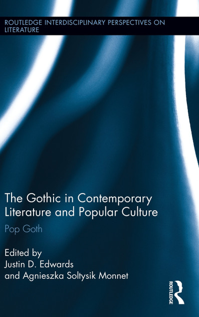 The Gothic in Contemporary Literature and Popular Culture The Gothic in Contemporary Literature and Popular Culture