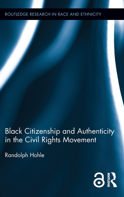 Black Citizenship and Authenticity in the Civil Rights Movement Black Citizenship and Authenticity in the Civil Rights Movement