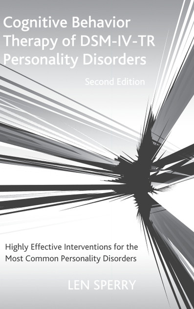 Cognitive Behavior Therapy of DSM-IV-TR Personality Disorders Cognitive Behavior Therapy of DSM-IV-TR Personality Disorders