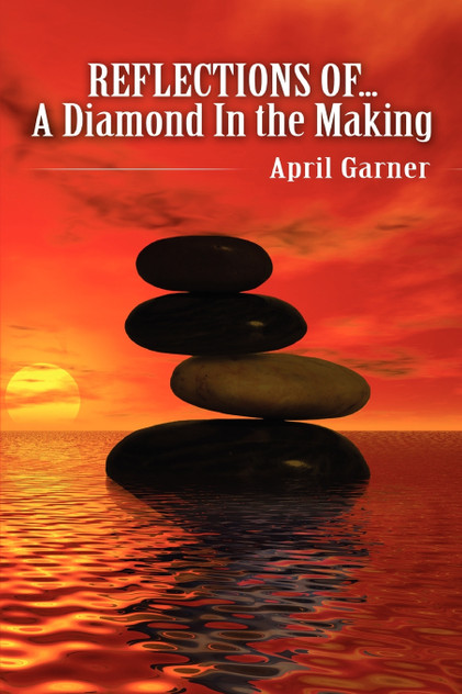 REFLECTIONS OF...A Diamond In the Making