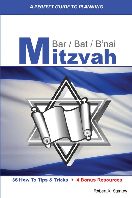 A PERFECT GUIDE FOR PLANNING... Bar/Bat/B'nai Mitzvah A PERFECT GUIDE FOR PLANNING... Bar/Bat/B'nai Mitzvah