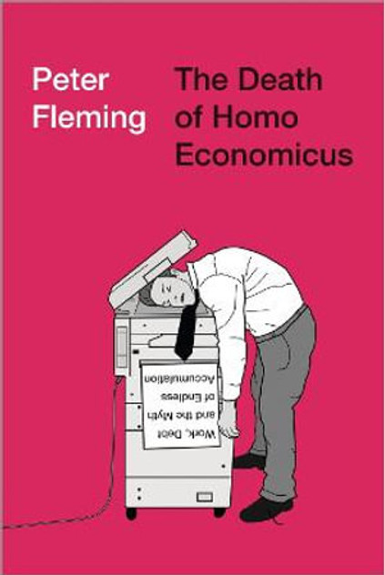 The Death of Homo Economicus The Death of Homo Economicus