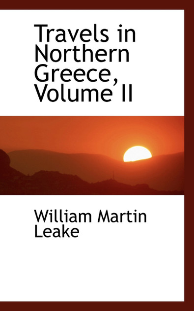 Travels in Northern Greece, Volume II
