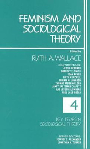 Feminism and Sociological Theory Feminism and Sociological Theory