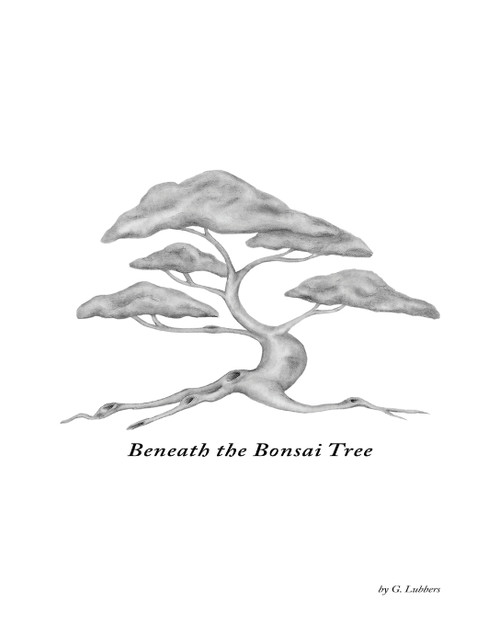 Beneath the Bonsai Tree Beneath the Bonsai Tree
