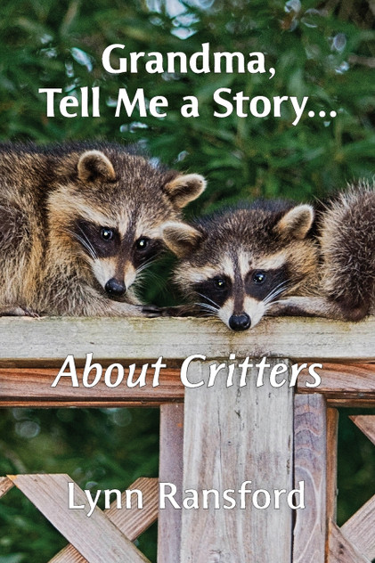 Grandma, Tell Me a Story...About Critters Grandma, Tell Me a Story...About Critters