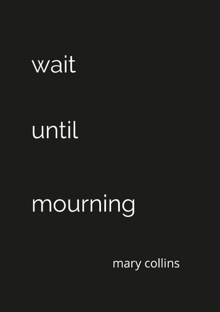 Wait Until Mourning Wait Until Mourning