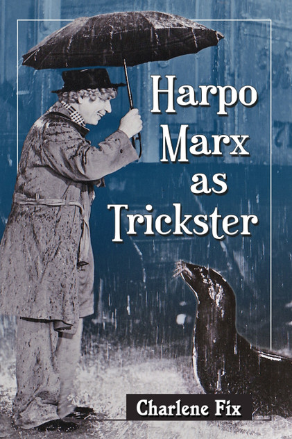 Harpo Marx as Trickster Harpo Marx as Trickster