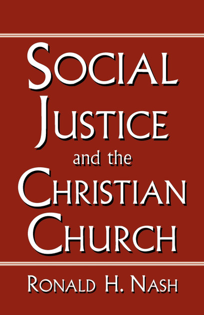 SOCIAL JUSTICE AND THE CHRISTIAN CHURCH SOCIAL JUSTICE AND THE CHRISTIAN CHURCH
