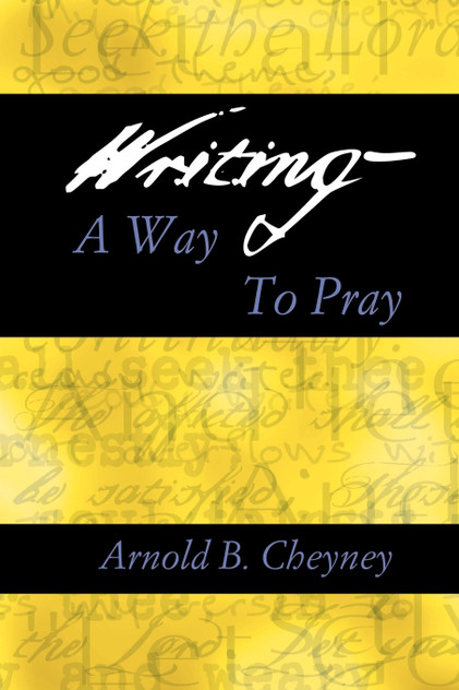 WRITING A WAY TO PRAY WRITING A WAY TO PRAY