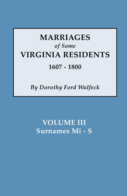 Marriages of Some Virginia Residents, Vol. III Marriages of Some Virginia Residents, Vol. III