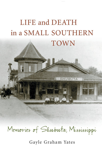 Life and Death in a Small Southern Town Life and Death in a Small Southern Town