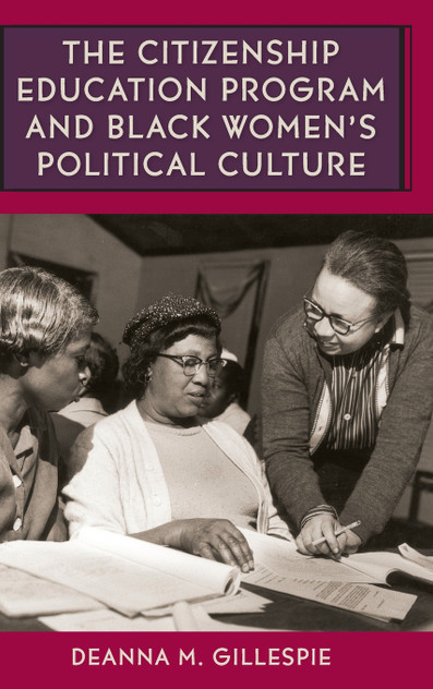 The Citizenship Education Program and Black Women's Political Culture The Citizenship Education Program and Black Women's Political Culture