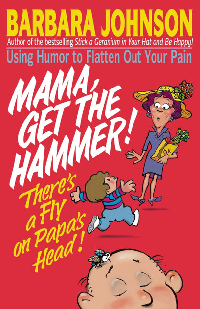 Mama Get the Hammer! There's a Fly on Papa's Head!