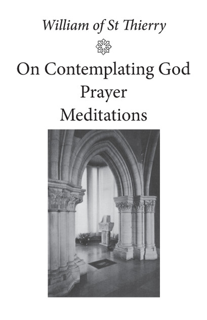 On Contemplating God, Prayer, Meditations On Contemplating God, Prayer, Meditations